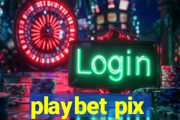 playbet pix